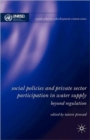 Image for Social policies and private sector participation in water supply  : beyond regulation