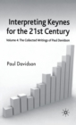 Image for The collected writings of Paul DavidsonVol. 4: Interpreting Keynes for the 21st century