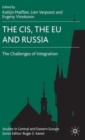 Image for The CIS, the EU and Russia  : challenges of integration