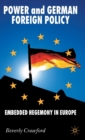 Image for Power and German foreign policy  : embedded hegemony in Europe