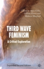 Image for Third wave feminism  : a critical exploration