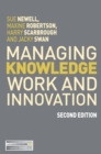 Image for Managing Knowledge Work and Innovation