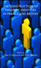 Image for Construction of minority identities in France and Britain
