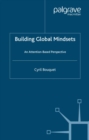 Image for Building global mindsets: an attention-based perspective