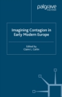 Image for Imagining contagion in early modern Europe