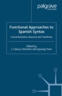 Image for Functional approaches to Spanish syntax: lexical semantics, discourse and transitivity