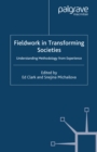 Image for Fieldwork in transforming societies: understanding methodology from experience