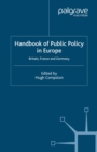 Image for Handbook of public policy in Europe: Britain, France and Germany / edited by Hugh Compston.
