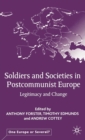 Image for Soldiers and societies in postcommunist Europe: legitimacy and change