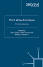 Image for Third wave feminism: a critical exploration