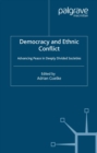 Image for Democracy and ethnic conflict: advancing peace in deeply divided societies