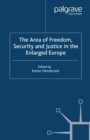 Image for The area of freedom, security, and justice in the enlarged Europe