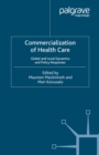 Image for Commercialization of health care: global and local dynamics and policy responses