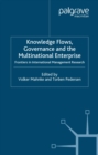 Image for Knowledge flows, governance and the multinational enterprise: frontiers in international management research