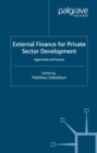 Image for External finance for private sector development: appraisals and issues