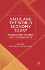 Image for Value and the world economy today: production, finance and globalization