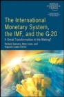 Image for The International Monetary System, the IMF and the G20
