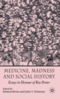 Image for Medicine, madness and social history  : essays in honour of Roy Porter