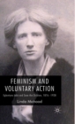 Image for Feminism and voluntary action  : Eglantyne Jebb and Save the Children, 1876-1928