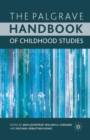 Image for The Palgrave handbook of childhood studies
