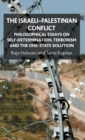 Image for Israel, Palestine, one-state solution  : philosophical essays on self-determination, terrorism and the one-state solution