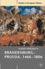 Image for Brandenburg-Prussia, 1466-1806  : the rise of a composite state