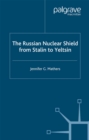 Image for The Russian nuclear shield from Stalin to Yeltsin