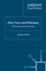 Image for Film, form and phantasy: Adrian Stokes and film aesthetics