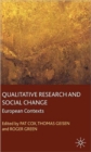 Image for Qualitative research and social change  : UK and other European contexts