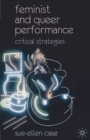 Image for Feminist and queer performance  : critical strategies