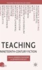 Image for Teaching Nineteenth-Century Fiction