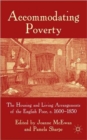 Image for Accommodating poverty  : the households of the poor in England, c.1650-1850
