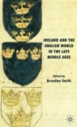 Image for Ireland and the English world in the late Middle Ages