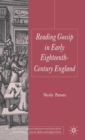 Image for Reading gossip in early eighteenth-century England