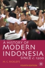 Image for A History of Modern Indonesia since c.1200