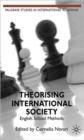 Image for Theorising international society  : English school methods