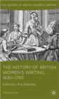 Image for The History of British Women&#39;s Writing, 1690 - 1750