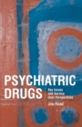 Image for Psychiatric drugs  : key issues and service user perspectives