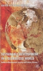Image for Sustainable development in a globalized world  : studies in development, security and culture