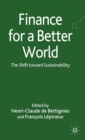 Image for Finance for a better world  : the shift towards sustainability