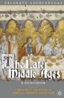 Image for The later Middle Ages  : a sourcebook