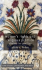 Image for Women&#39;s rights and religious practice  : claims in conflict