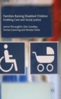 Image for Families raising disabled children  : enabling care and social justice
