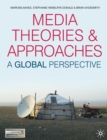 Image for Media theories and approaches  : a global perspective