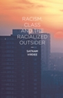 Image for Racism, Class and the Racialized Outsider
