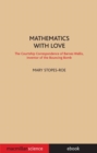 Image for Mathematics with love: the courtship correspondence of Barnes Wallis, inventor of the bouncing bomb