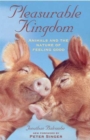 Image for Pleasurable Kingdom: Animals and the Nature of Feeling Good