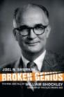 Image for Broken genius: the rise and fall of William Shockley, creator of the electronic age