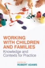 Image for Working with Children and Families