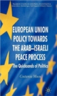 Image for European Union Policy towards the Arab-Israeli Peace Process